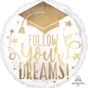 Graduation balloon with "Follow Your Dreams.
