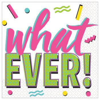 Colorful graphic text saying 'what EVER!' with playful shapes.