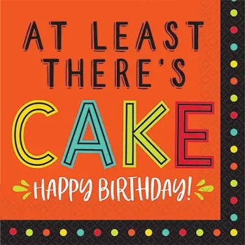 Birthday card with "At Least There's Cake".