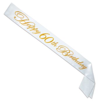 White sash with gold text saying "Happy 60th Birthday".