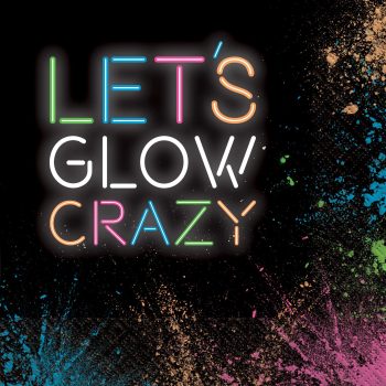 Colorful neon text saying "LET'S GLOW CRAZY" with vibrant splashes of paint.